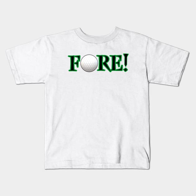 Fore! Golf Lovers Ball and Tee for Golfers and Fans (Black and Green Letters) Kids T-Shirt by Art By LM Designs 